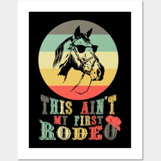 This Aint My First Rodeo Cowboy Cowgirl Posters and Art